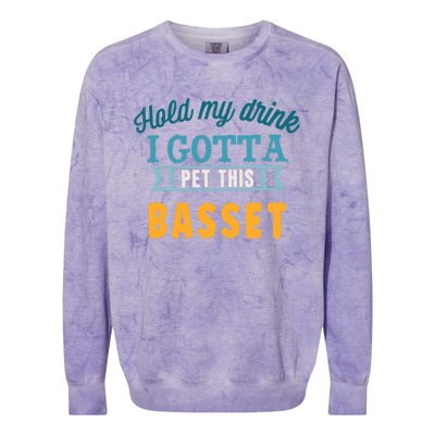 Hold My Drink I Gotta Pet This Basset Hound Colorblast Crewneck Sweatshirt