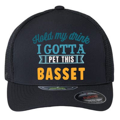 Hold My Drink I Gotta Pet This Basset Hound Flexfit Unipanel Trucker Cap