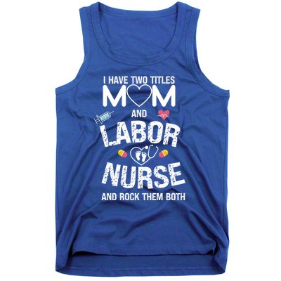 Happy Mothers Day Labor Nurse Mothering Appreciation Dress Gift Tank Top