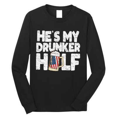 He's my Drunker Half Beer Couple Matching 4th Of July gift Long Sleeve Shirt