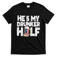 He's my Drunker Half Beer Couple Matching 4th Of July gift T-Shirt