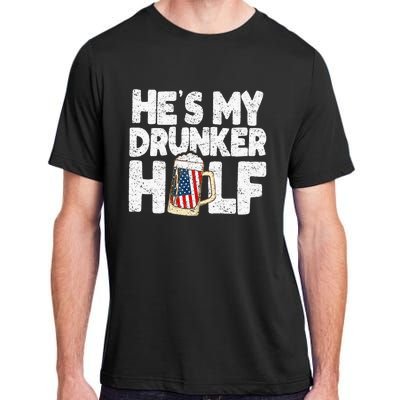 He's my Drunker Half Beer Couple Matching 4th Of July gift Adult ChromaSoft Performance T-Shirt