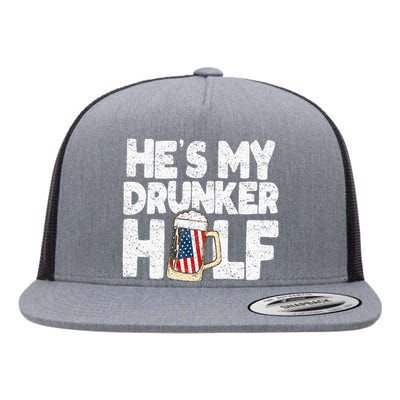 He's my Drunker Half Beer Couple Matching 4th Of July gift Flat Bill Trucker Hat