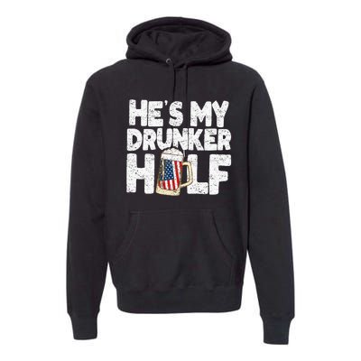 He's my Drunker Half Beer Couple Matching 4th Of July gift Premium Hoodie