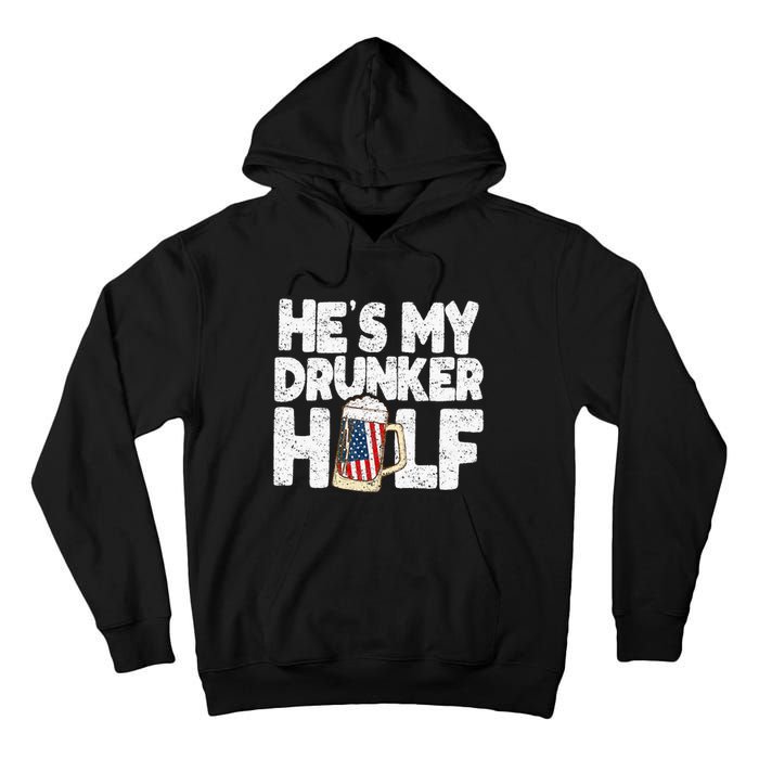 He's my Drunker Half Beer Couple Matching 4th Of July gift Tall Hoodie