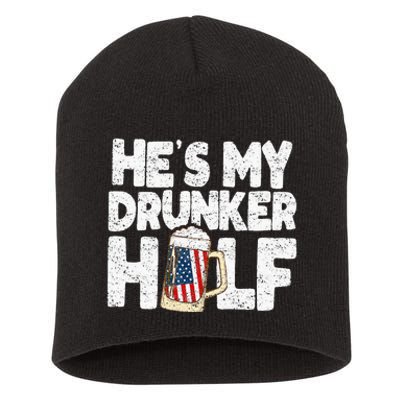 He's my Drunker Half Beer Couple Matching 4th Of July gift Short Acrylic Beanie