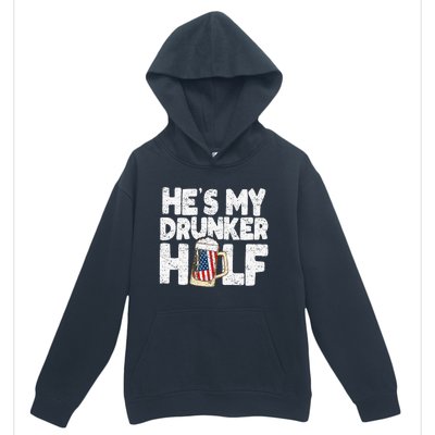 He's my Drunker Half Beer Couple Matching 4th Of July gift Urban Pullover Hoodie