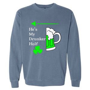 He's My Drunker Half Saint Patrick's Day Couples Garment-Dyed Sweatshirt