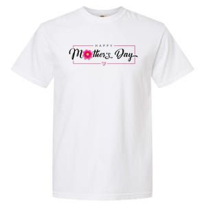 Happy Mothers Day Flower Gift Garment-Dyed Heavyweight T-Shirt