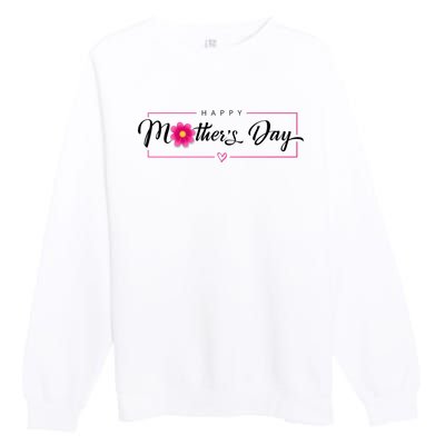 Happy Mothers Day Flower Gift Premium Crewneck Sweatshirt