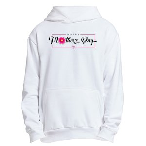 Happy Mothers Day Flower Gift Urban Pullover Hoodie