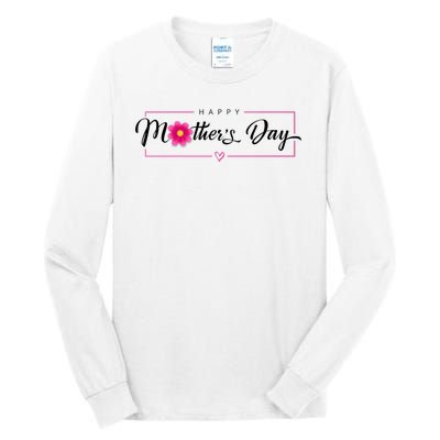 Happy Mothers Day Flower Gift Tall Long Sleeve T-Shirt