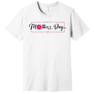 Happy Mothers Day Flower Gift Premium T-Shirt