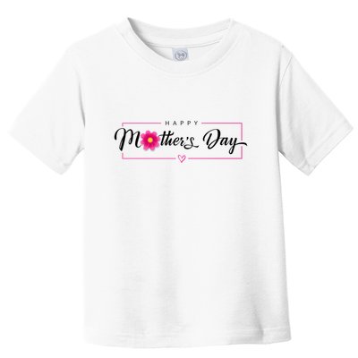 Happy Mothers Day Flower Gift Toddler T-Shirt