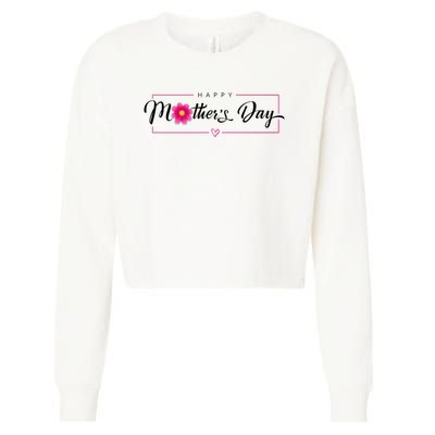 Happy Mothers Day Flower Gift Cropped Pullover Crew