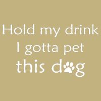 Hold My Drink I Gotta Pet This Dog Cooling Performance Crew T-Shirt