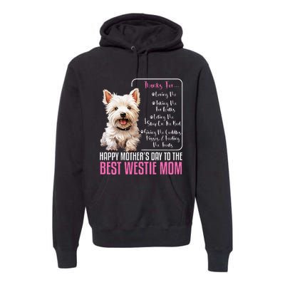 Happy MotherS Day To The Best Westie Mom White Terrier Dog Premium Hoodie