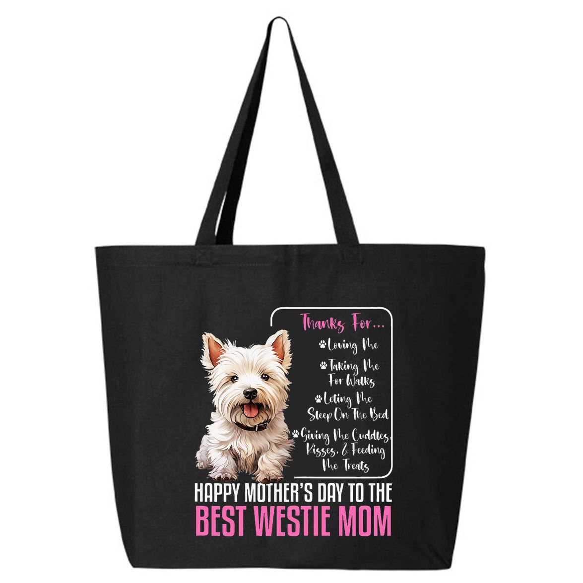 Happy MotherS Day To The Best Westie Mom White Terrier Dog 25L Jumbo Tote
