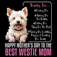 Happy MotherS Day To The Best Westie Mom White Terrier Dog Toddler T-Shirt