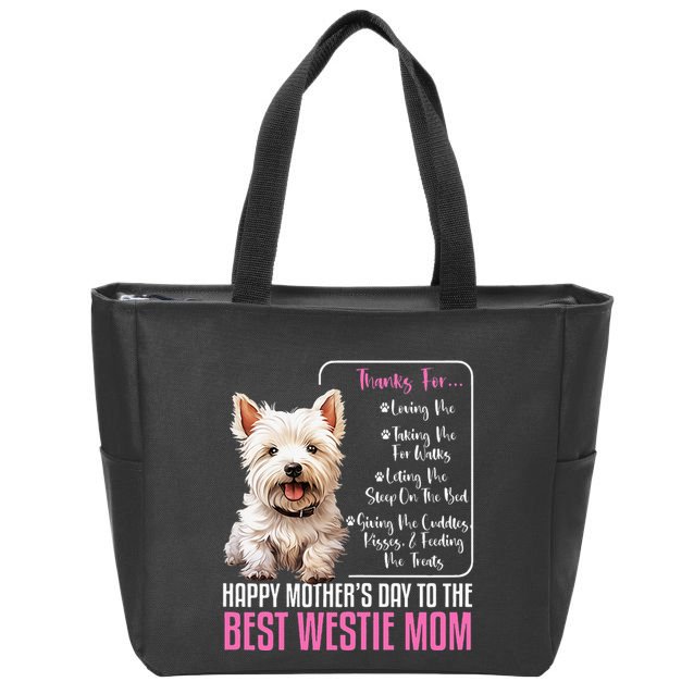 Happy MotherS Day To The Best Westie Mom White Terrier Dog Zip Tote Bag