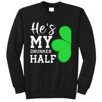 He's My Drunker Half Funny St Patricks Day Couple Shamrock Sweatshirt