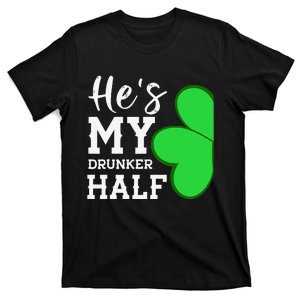 He's My Drunker Half Funny St Patricks Day Couple Shamrock T-Shirt