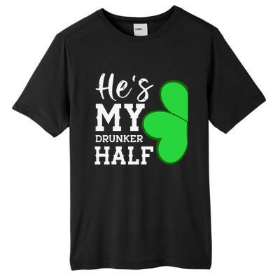 He's My Drunker Half Funny St Patricks Day Couple Shamrock Tall Fusion ChromaSoft Performance T-Shirt