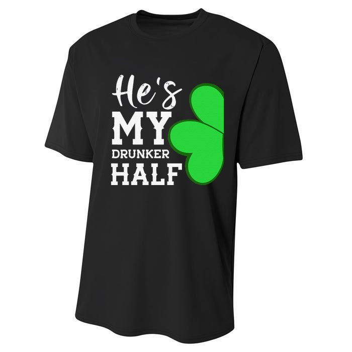 He's My Drunker Half Funny St Patricks Day Couple Shamrock Performance Sprint T-Shirt