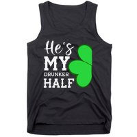 He's My Drunker Half Funny St Patricks Day Couple Shamrock Tank Top