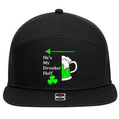 He's My Drunker Half Saint Patrick's Day Couples Funny 7 Panel Mesh Trucker Snapback Hat