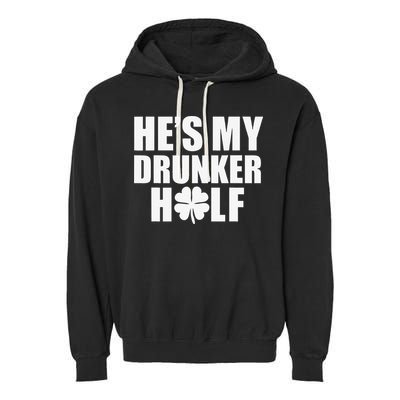 He's My Drunker Half Saint Patrick's Day Couples Garment-Dyed Fleece Hoodie