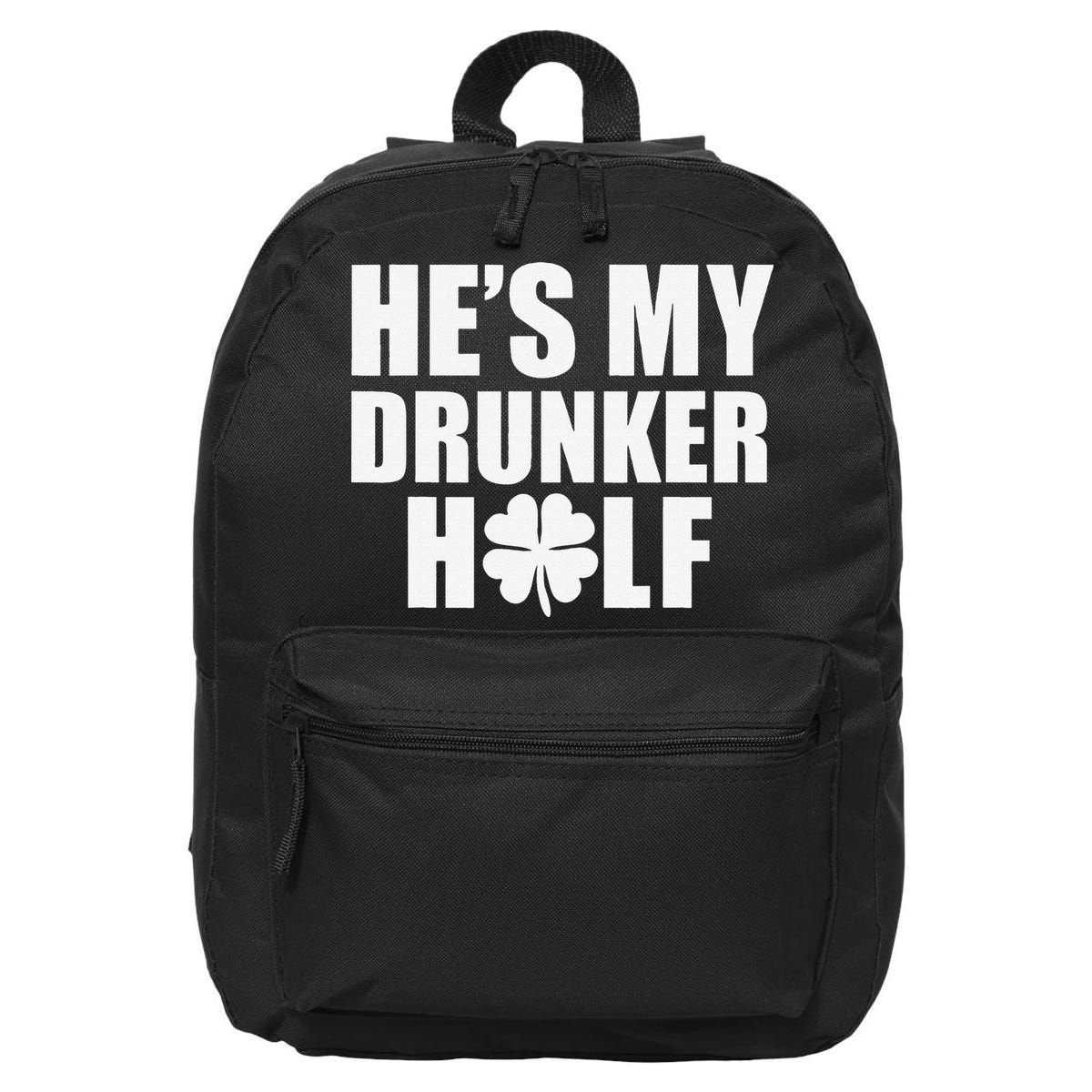 He's My Drunker Half Saint Patrick's Day Couples 16 in Basic Backpack