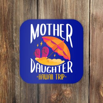 Hawaiian Mother Daughter Hawaii Trip Matching Family Group Gift Coaster