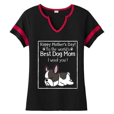 Happy MotherS Day To The WorldS Best Dog Mom I Woof You Ladies Halftime Notch Neck Tee