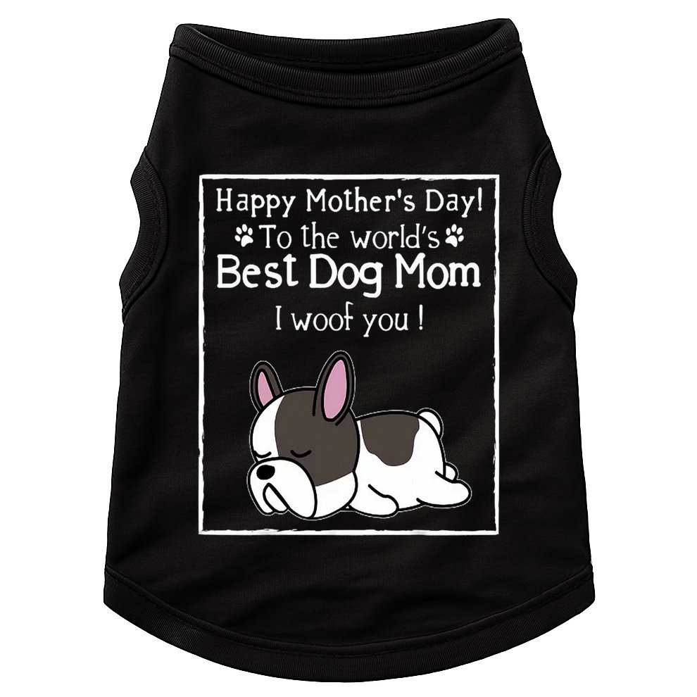 Happy MotherS Day To The WorldS Best Dog Mom I Woof You Doggie Tank