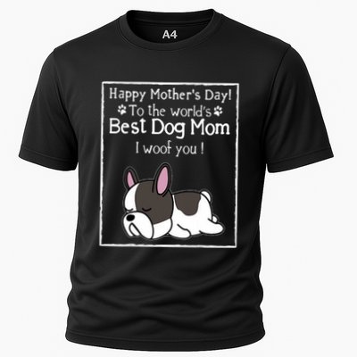 Happy MotherS Day To The WorldS Best Dog Mom I Woof You Performance Shirt
