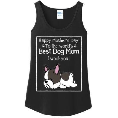 Happy MotherS Day To The WorldS Best Dog Mom I Woof You Ladies Essential Tank