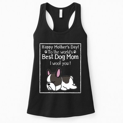 Happy MotherS Day To The WorldS Best Dog Mom I Woof You Womens Tank Top