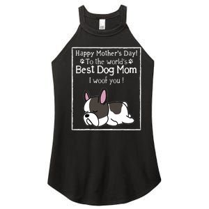 Happy MotherS Day To The WorldS Best Dog Mom I Woof You Women's Perfect Tri Rocker Tank