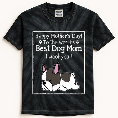 Happy MotherS Day To The WorldS Best Dog Mom I Woof You Kids Tie-Dye T-Shirt