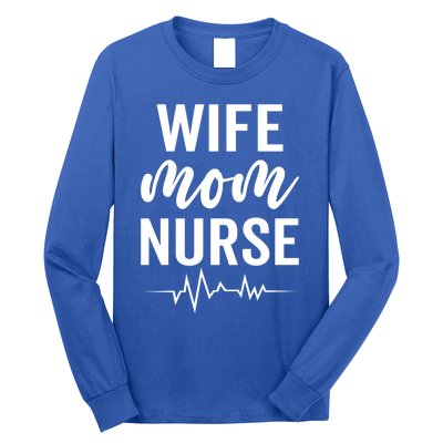 Happy Mothers Day Wife Mom Nurse Rn Lpn Nurses Mom Funny Gift Long Sleeve Shirt