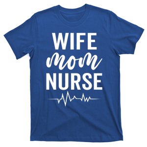 Happy Mothers Day Wife Mom Nurse Rn Lpn Nurses Mom Funny Gift T-Shirt