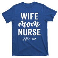 Happy Mothers Day Wife Mom Nurse Rn Lpn Nurses Mom Funny Gift T-Shirt