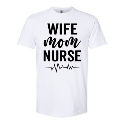 Happy Mothers Day Wife Mom Nurse Rn Lpn Nurses Mom Funny Gift Softstyle CVC T-Shirt