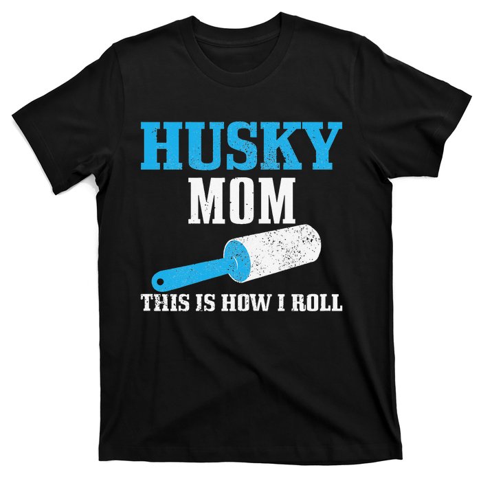 Husky Mom Dog Hair Funny Siberian Husky Mama T-Shirt