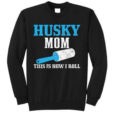 Husky Mom Dog Hair Funny Siberian Husky Mama Tall Sweatshirt