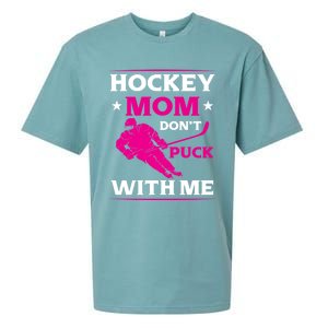 Hockey Mom Dont Puck With Me Funny Hockey Game Day Gift Sueded Cloud Jersey T-Shirt