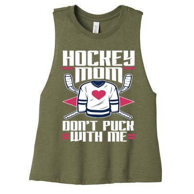 Hockey Mom Dont Puck With Me Hockey Moms Gift Ice Hockey Meaningful Gift Women's Racerback Cropped Tank