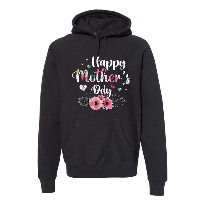 Happy Mother's Day Cute Floral For Mom Grandma Premium Hoodie