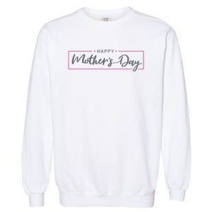 Happy Mother's Day Holiday Gift Garment-Dyed Sweatshirt